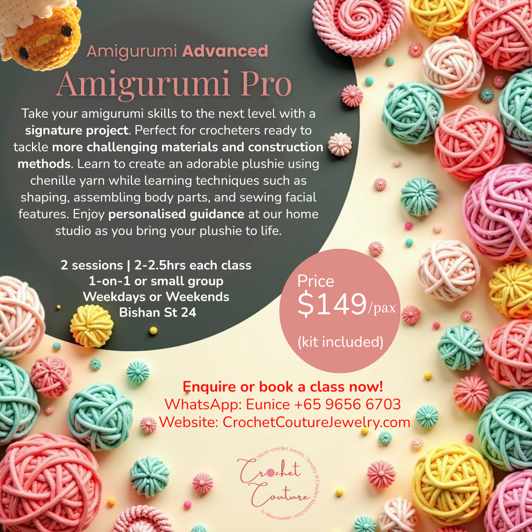 Amigurumi Advanced: Pro class. Level up your Amigurumi skills with more challenging materials and construction methods. Create a plushie with us. 2 sessions, 2-2.5hrs each. $149/pax with all materials provided.