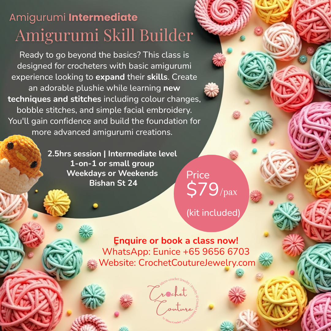 Amigurumi Intermediate class. Build your shills with new techniques & stitches. Create a plushie with 1-on-1 guidance in our home studio. 2.5hrs session with all materials provided. $79/pax. 
